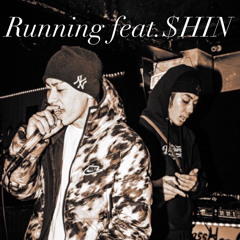 Running feat.$HIN C.Y.O.G