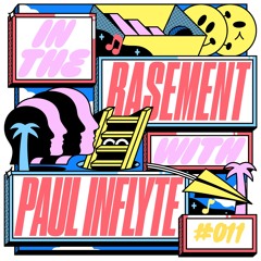 In The Basement: 011 - with Paul Inflyte