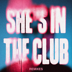 She's In The Club (DEM2 Remix) [feat. Asal]
