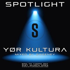 SPOTLIGHT on Yør Kultura - Mixed by Sweeney