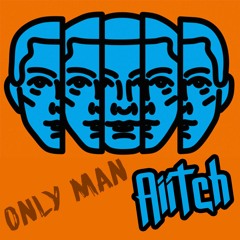 Airwolf Paradise - Only Man (Aiitch Remix) | Free Download