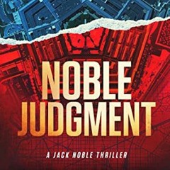 [Get] [EBOOK EPUB KINDLE PDF] Noble Judgment (Jack Noble Thriller Book 9) by  L.T. Ry