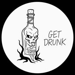 Get Drunk