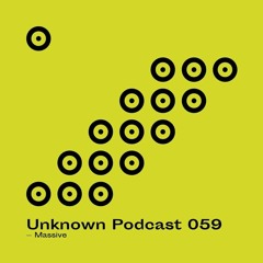 | Unknown Podcast Serie 059 : Massive