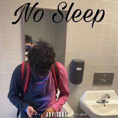 No Sleep Ft.Smittski, Ft 812 The Kidd