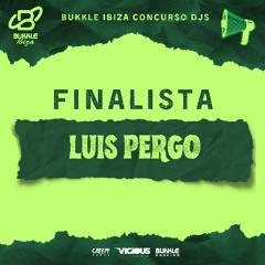 BUKKLE IBIZA CHALLENGE DJ 2025 - LUIS PERGO