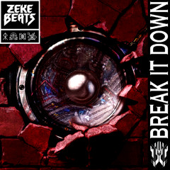 BREAK IT DOWN