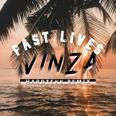 VINZA - Past Lives (Hardtekk Remix)