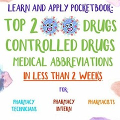 [Free] PDF 💗 Learn and Apply Pocketbook: Top 200 Drugs, Controlled Drugs, Medical Ab