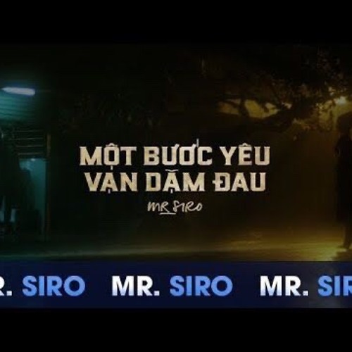 Mashup 5 in 1 Một bước yêu vạn dặm đau MR SIRO