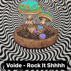 Voide - Rock It Shhhhhhh