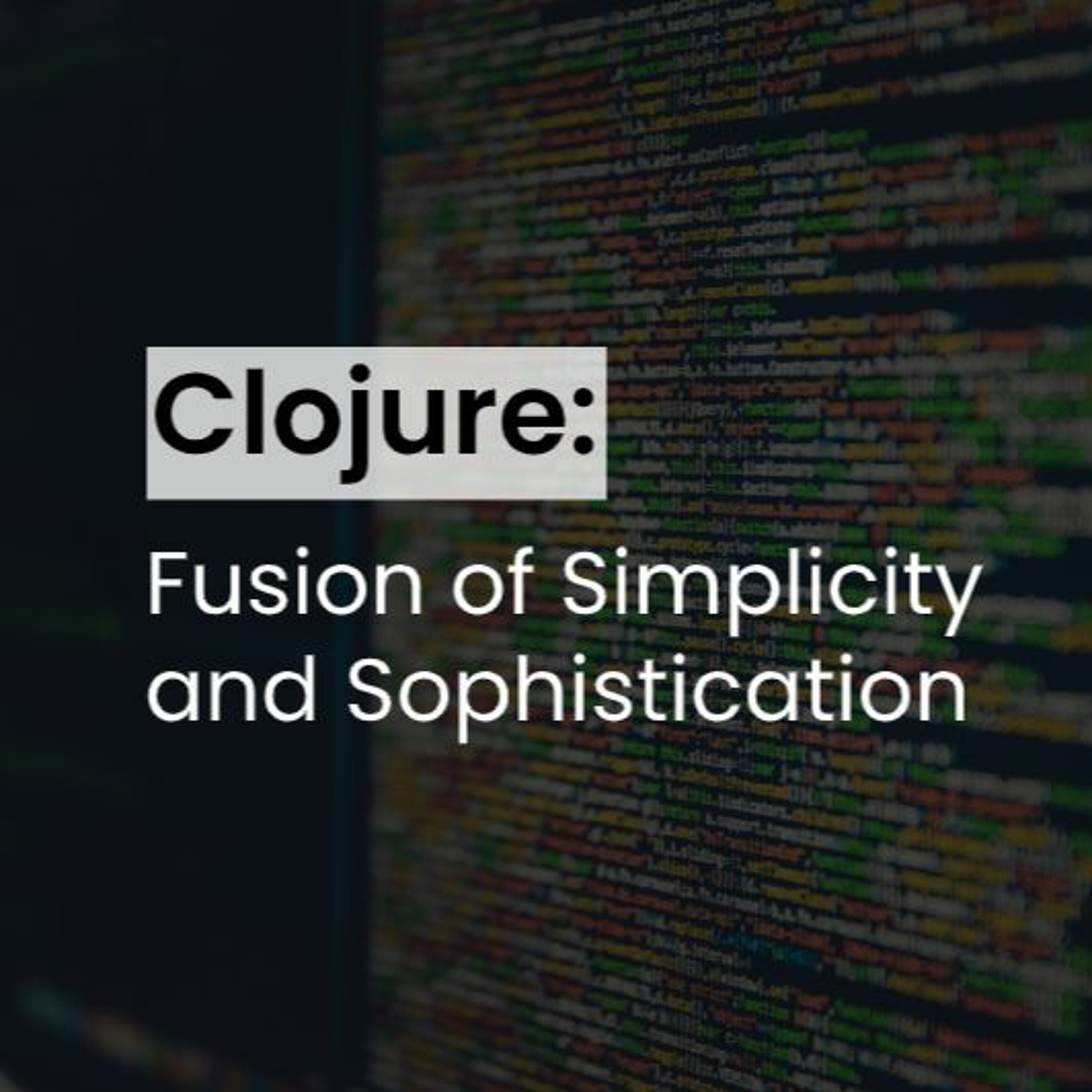4. Achieving Success with Clojure. Real Stories