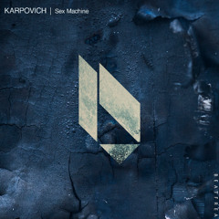 KARPOVICH - Sex Machine, Beatfreak Recordings