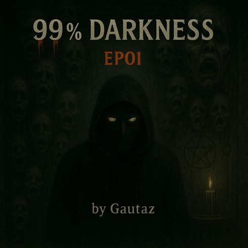 99% Darkness EP01 by Gautaz