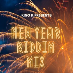 "NEW YEAR RIDDIM MIX"