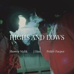 J Hus ft. Shower Malik & Potter Payper - Highs And Lows (Remix)