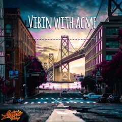 VIBIN WITH ACME - OCTOBER 2020