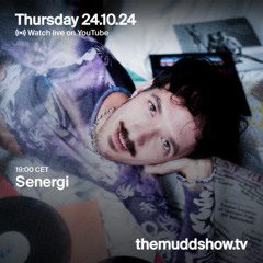 Senergi - The MUDD Show / October 24th, 2024
