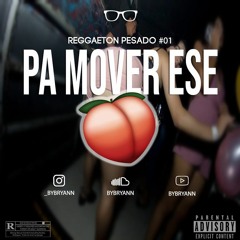 Pa Mover Ese 🍑 (Reggaeton Pesado #01) - ByBryanN