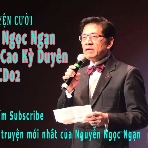 Truyện Cười Nguyễn Ngọc Ngạn & Nguyễn Cao Kỳ Duyên_CD02