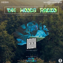 The Woods Radio Episode 1 (ft. Delek)