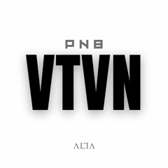PNB - VTVN [prod MIDIA ALTA]