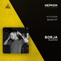 Metanoia pres. BORJA Live at Intra @Bosque De Las Delicias [Exclusive Guestmix]