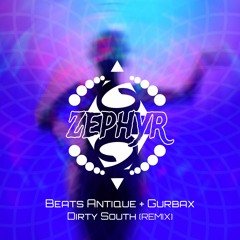 Beats Antique + Gurbax - Dirty South ( Zephyr Remix )