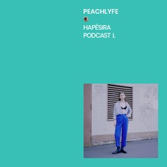 Peachlyfe ■ Hapësira Podcast L
