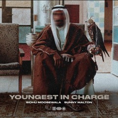 Youngest In Charge - Sidhu Moosewala