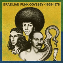 Brazilian Funk Odyssey 1969-1978