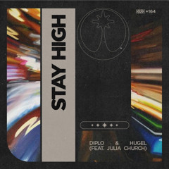Diplo & HUGEL feat. Julia Church - Stay High