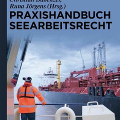 [READ DOWNLOAD] Praxishandbuch Seearbeitsrecht (De Gruyter Praxishandbuch) (German Edition)