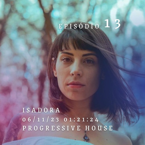 SENSITIVO RÁDIO #13 - ISADORA