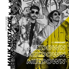 Malik Mustache @ The Mixdown Podcast