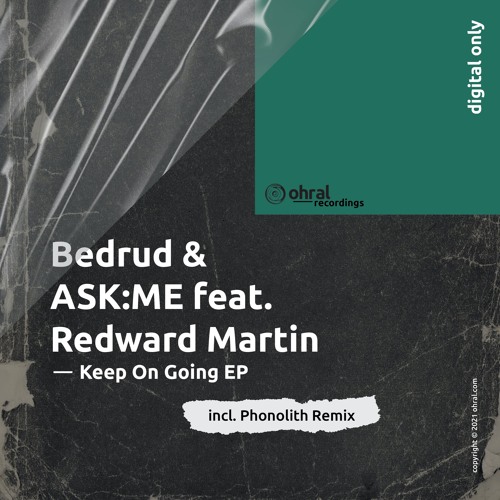 Bedrud & ASK:ME Feat. Redward Martin - Keep On Going (Extended Version) - Ohral Recordings