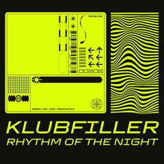 Rhythm Of The Night (Klubfiller Remix)- FREE DOWNLOAD