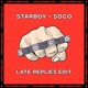 on Starboy - Soco (Late Replies Edit)