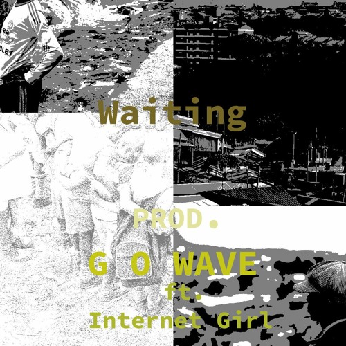Waiting ft. Internet Girl V