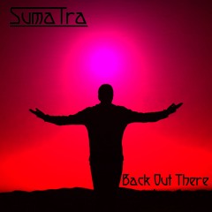 Sumatra - Back Out There - Original Mix
