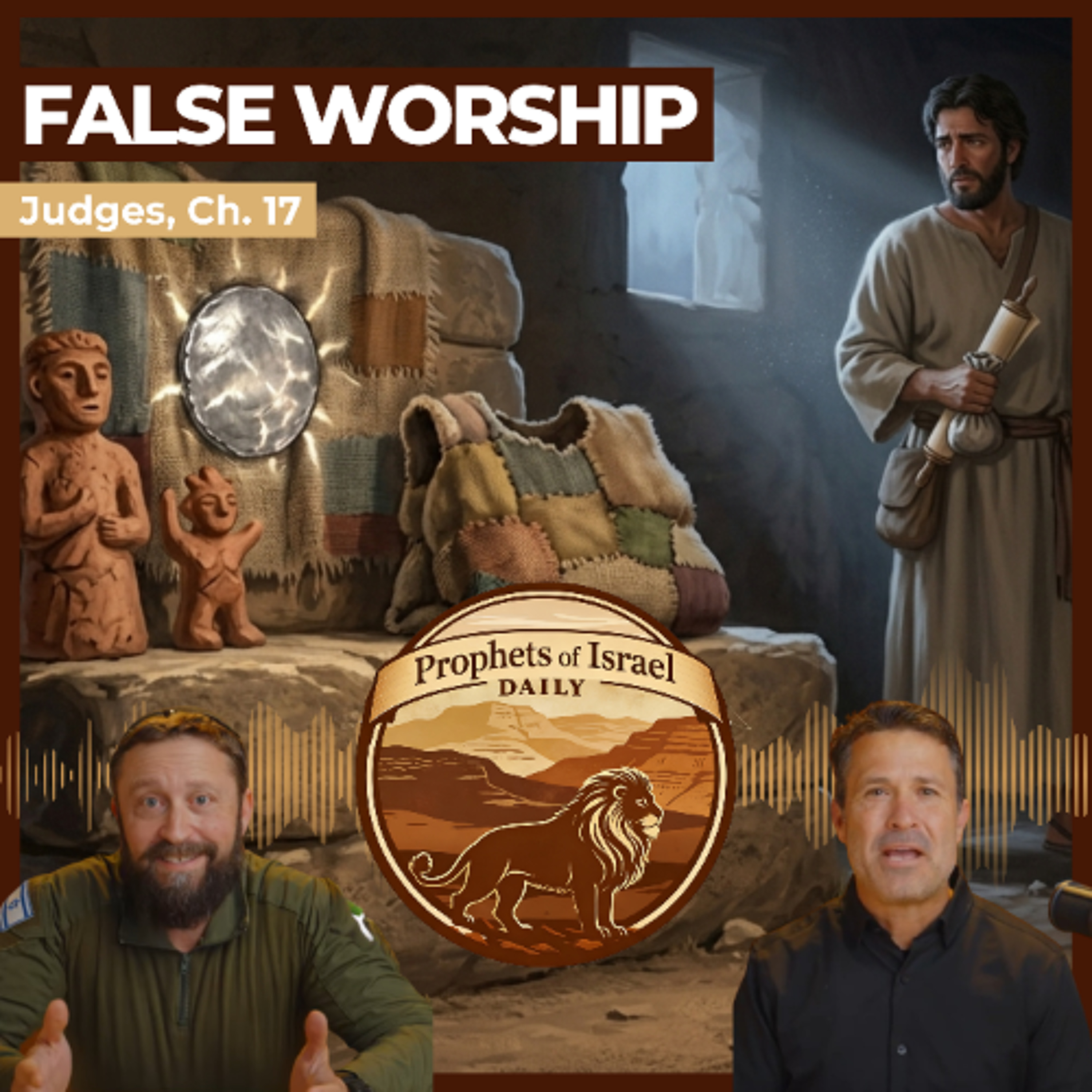 Judges, Chapter 17 - False Worship | Prophets of Israel Daily