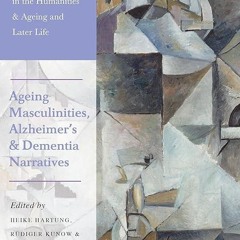 Epub✔ Ageing Masculinities, Alzheimer's and Dementia Narratives (Bloomsbury Studies