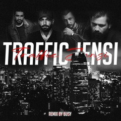 Busy Remix - Traffic Jensi (Sorena X Shayea X Ho3ein X Hichkas)