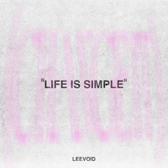 Life Is Simple