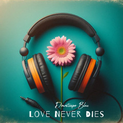 Love Never Dies