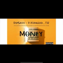 Money ( Ft. King Leo & T3Z )