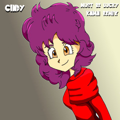 Cindy - Must Be Lucky (KNMN Remix)