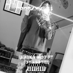 Sucka Side Ft. (Otsgotti)
