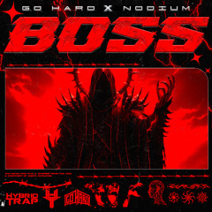Go Hard x Nodium - BOSS