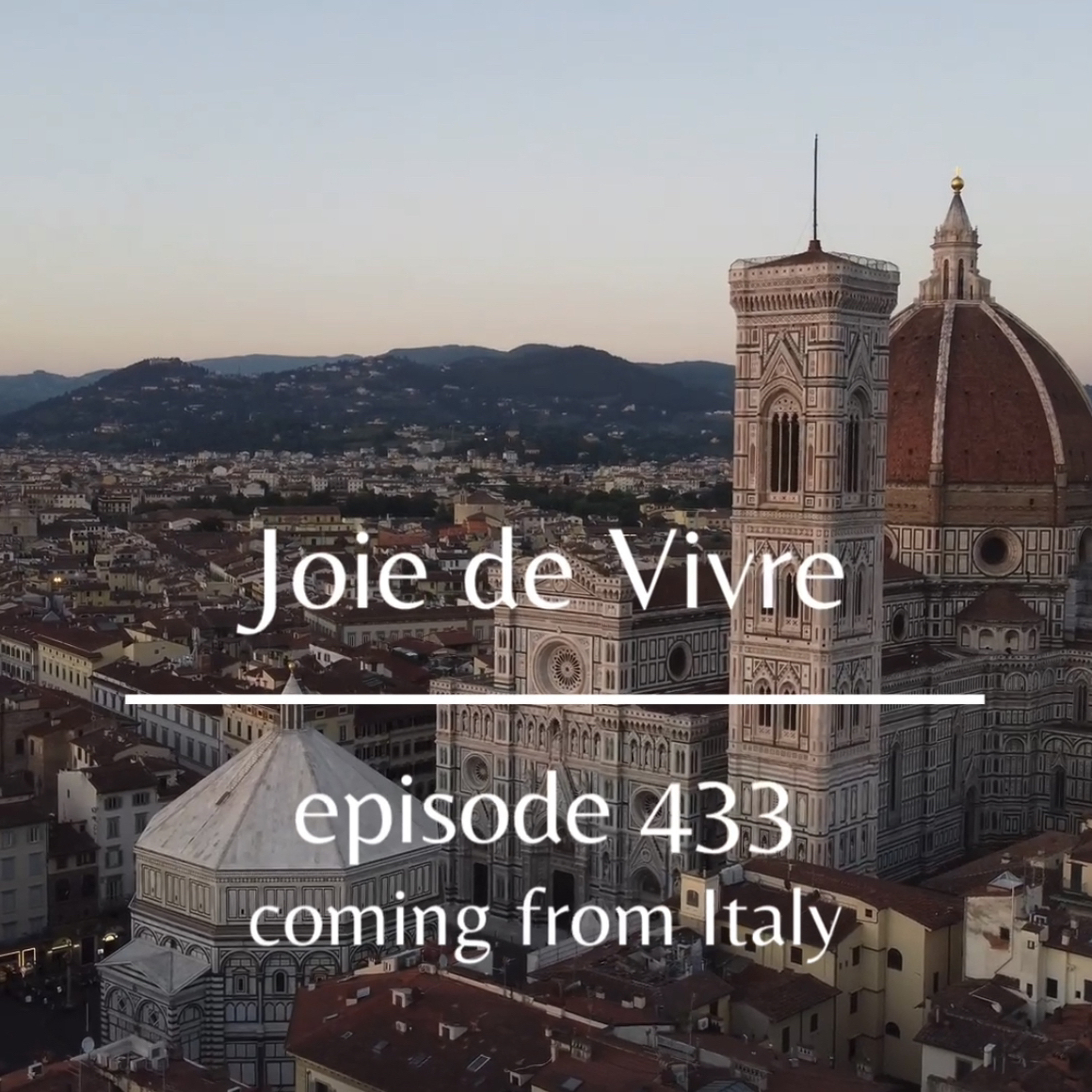 Joie de Vivre - Episode 433 - Coming from Italy - Dolce far niente episode artwork